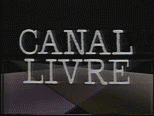 Canal Livre: um debate histórico canal livre